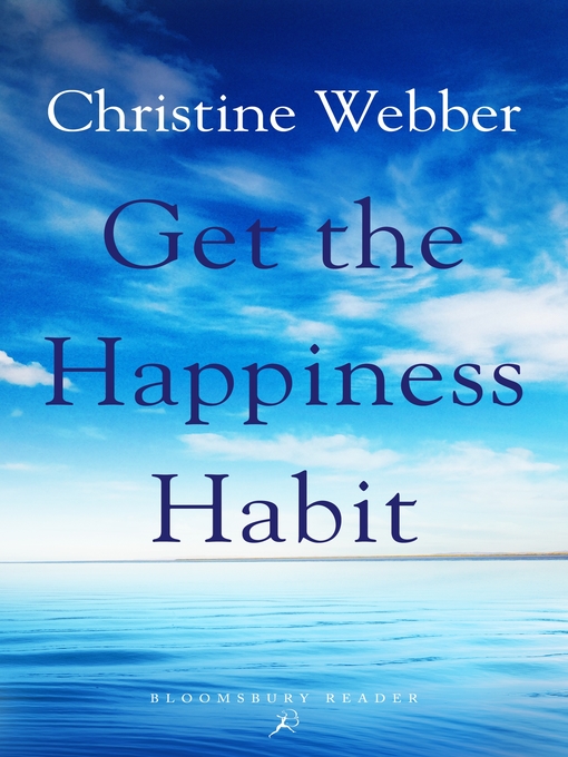 Title details for Get the Happiness Habit by Christine Webber - Available